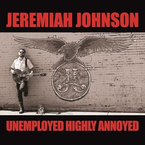 Jeremiah Johnson: Unemployed Highly Annoyed { Record }