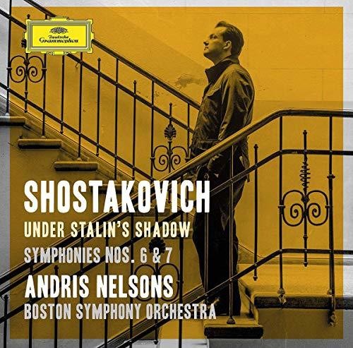 Nelsons, Andris / Boston Symphony Orchestra: Shostakovich Under Stalin's Shadow - Sym Nos 6 & 7 - COMPACT DISCS