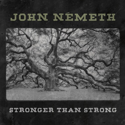 John Nemeth: Stronger Than Strong { Record }