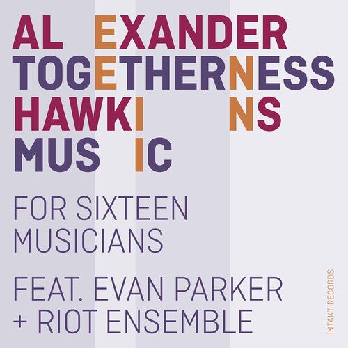 Hawkins / Parker / Riot Ensemble: Togetherness Music - COMPACT DISCS