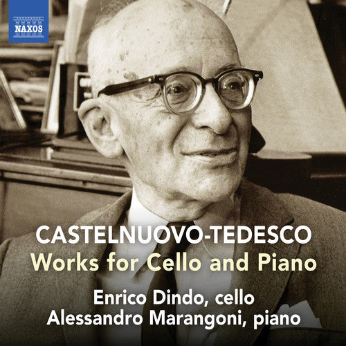 Castelnuovo-Tedesco / Dindo / Marangoni: Works for Cello & Piano - COMPACT DISCS