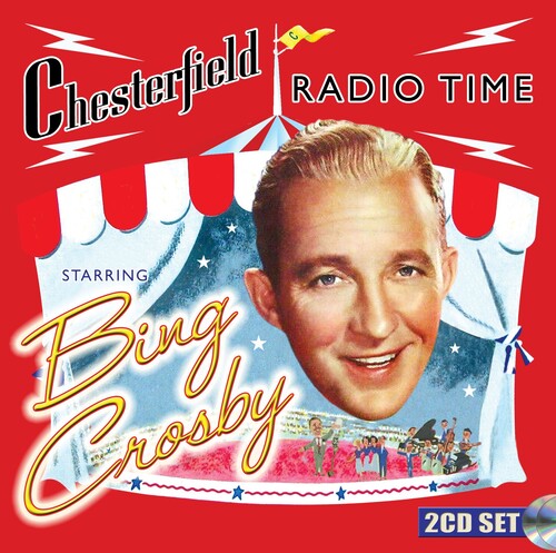 Bing Crosby: Chesterfield Radio Time Starring Bing Crosby - CD