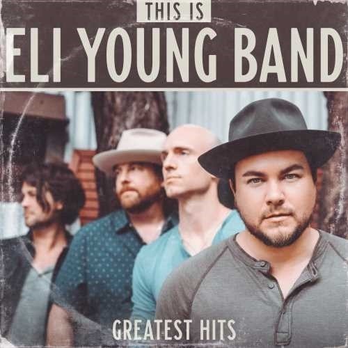 Eli Young Band: This Is Eli Young Band: Greatest Hits - COMPACT DISCS