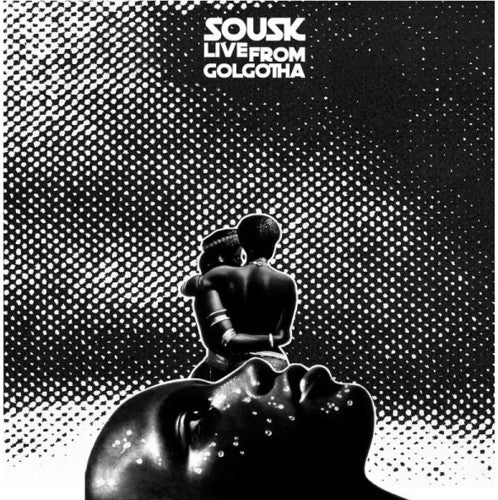 Sousk: Live from Golgotha { Record }