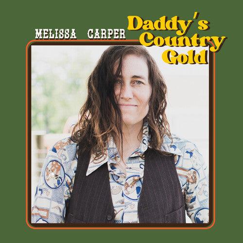 Melissa Carper- Daddy's Country Gold ( LP )