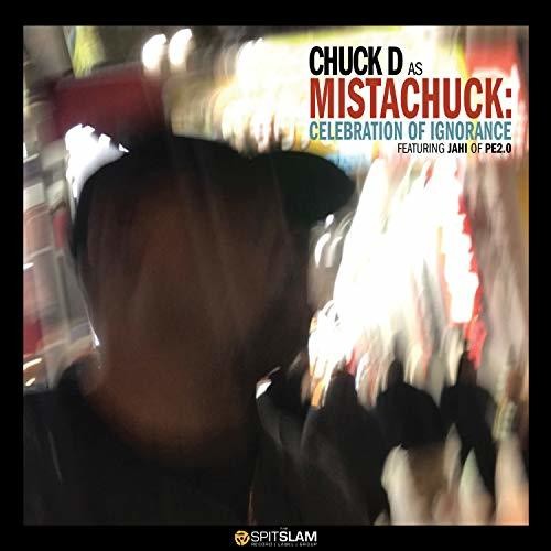 Chuck D: Celebration Of Ignorance { Record }