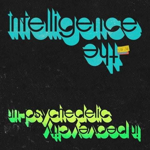 The Intelligence- Un-psychedelic In Peavey City ( LP )