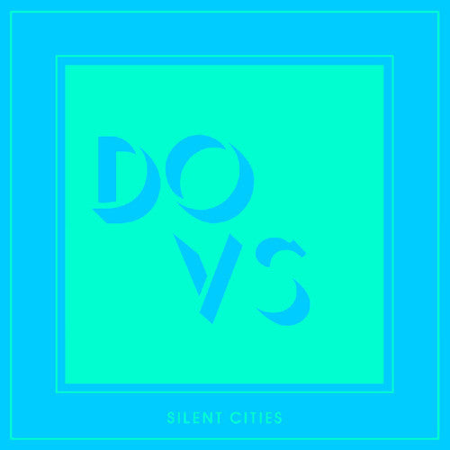 Dovs: Silent Cities { Record }