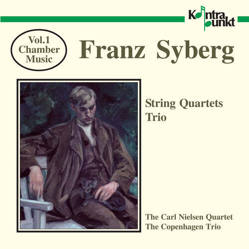 Syberg / Carl Nielsen Quartet: Chamber Music 1 - COMPACT DISCS