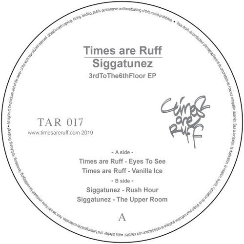 Times Are Ruff & Siggatunez: 3Rdtothe6Thfloor { Record }