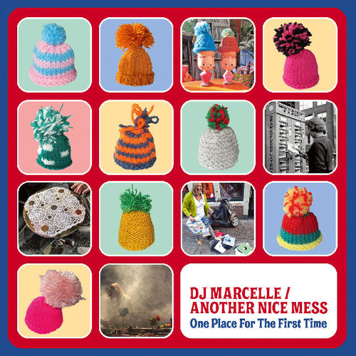 DJ Marcelle / Another Nice Mess: One Place for the First Time { Record }