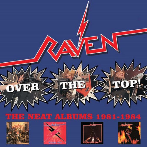 Raven: Over The Top! Neat Years 1981-1984 - CD