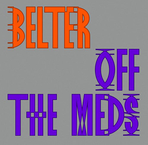Off the Meds: Belter - 12-INCH SINGLE