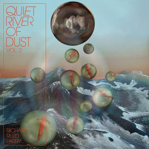 Richard Reed Parry- Quiet River Of Dust 2 ( LP )