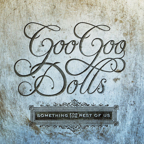 Goo Goo Dolls: Something For The Rest Of Us - VINYL
