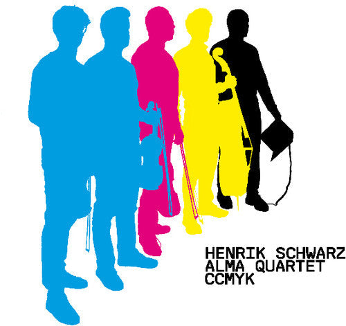 Schwarz, Henrik / Alma Quartet: CCMYK { Record }