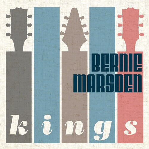 Bernie Marsden: Kings (Special Limited Edition Digipak CD w/ 16 pg Booklet) - COMPACT DISCS