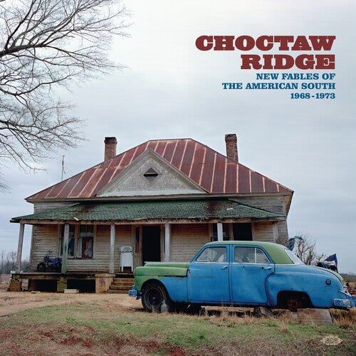 Choctaw Ridge: New Fables of the American South: Choctaw Ridge: New Fables Of The American South 1968-1973 / Various - COMPACT DISCS