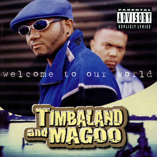 Timbaland & Magoo: Welcome to Our World { Record }