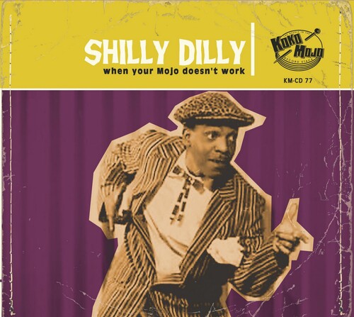 Various Artists: Shilly Dilly: When Your Mojo Doesn't Work (Various Artists) - COMPACT DISCS