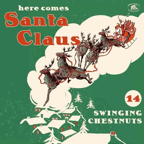 Various Artists- Here Comes Santa Claus: 14 Swinging Chestnuts (Various Artists) ( LP )