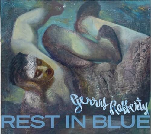 Gerry Rafferty: Rest In Blue - CD