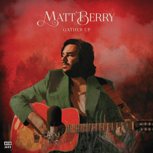 Matt Berry: Gather Up (Ten Years On Acid Jazz) - CD