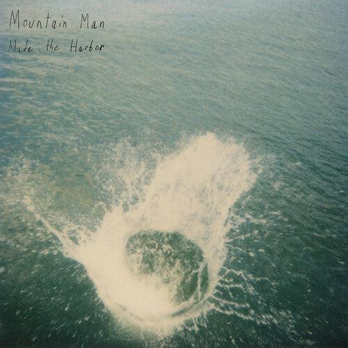 Mountain Man- Made the Harbor (10 Year Anniversary Edition) ( LP )