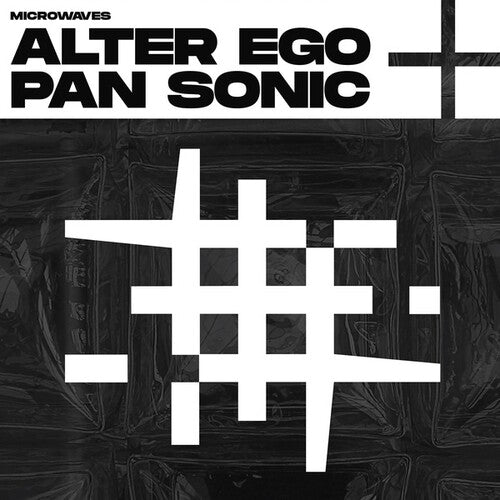 Alter Ego / Pan Sonic: Microwaves { Record }