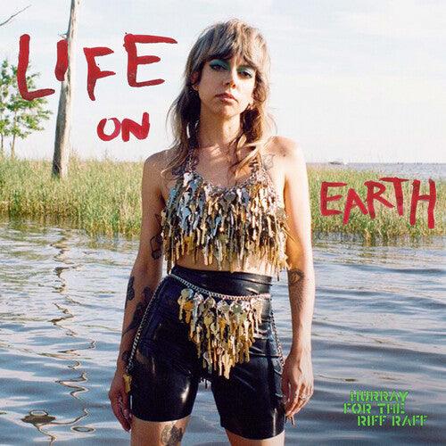 Hurray for the Riff Raff- Life On Earth ( LP )