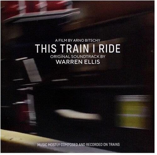 Warren Ellis- This Train I Ride (original Soundtrack) ( LP )