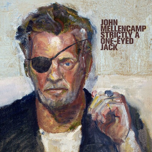 John Mellencamp: Strictly A One-Eyed Jack - CD