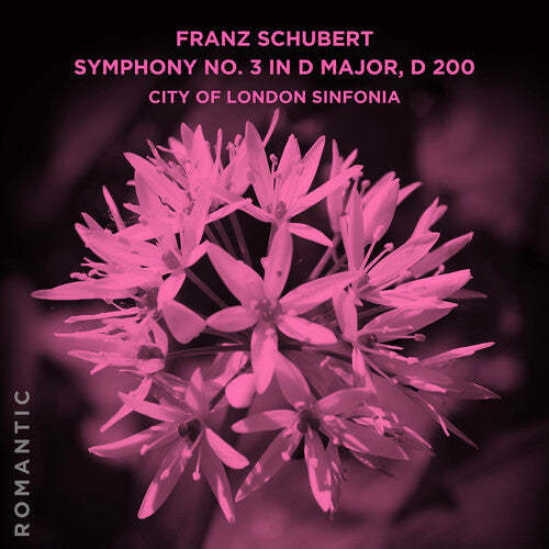 City of London Sinfonia: Franz Schubert: Symphony No. 3 in D Major, D 200 - COMPACT DISCS