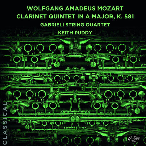 Gabrieli String Quartet: Wolfgang Amadeus Mozart: Clarinet Quintet in A Major, K. 581 - COMPACT DISCS