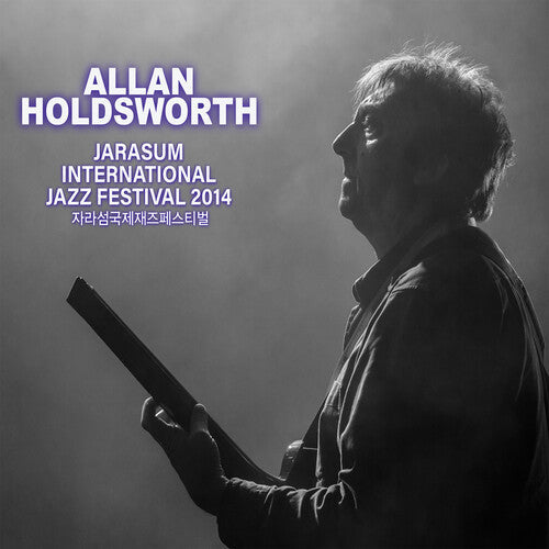 Allan Holdsworth: Jarasum Jazz Festival 2014 - CD