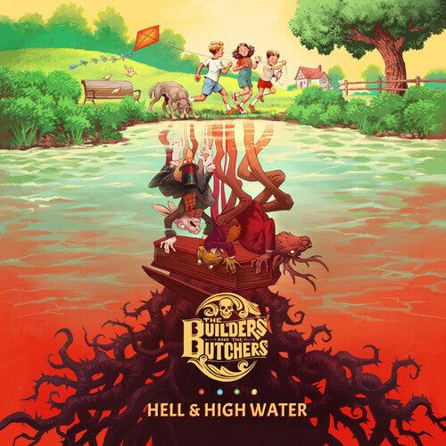 The Builders and the Butchers- Hell & High Water ( LP )