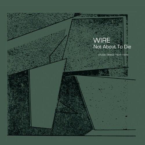 Wire- Not About To Die ( LP )