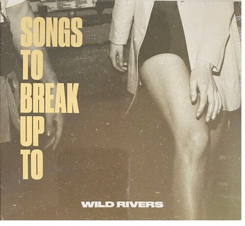 Wild Rivers: Songs to Break Up To { Record }