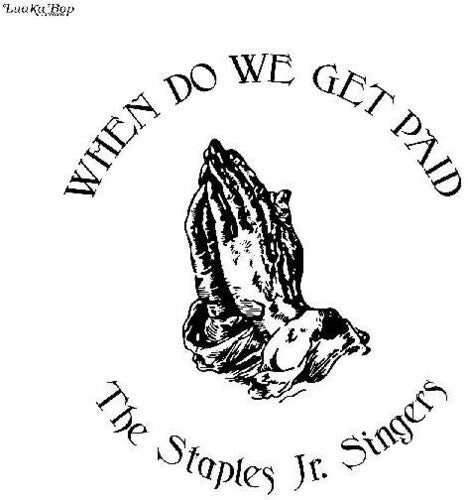 Staples Jr. Singers: When Do We Get Paid - CD