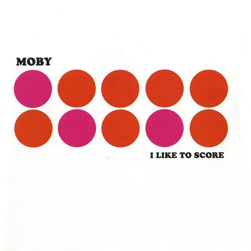 Moby: I Like To Score - Pink { Record }