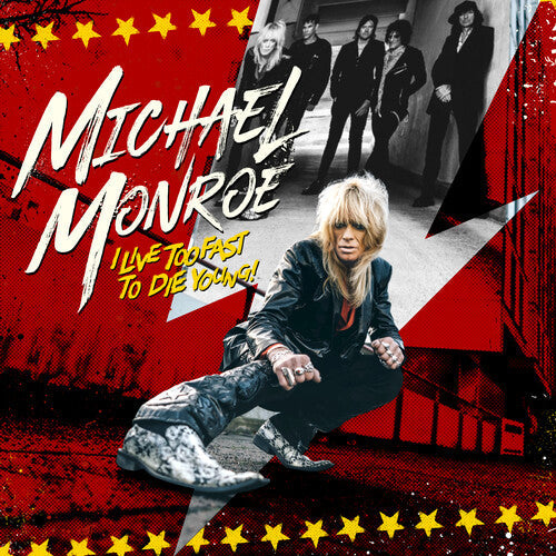 Michael Monroe: I Live Too Fast To Die Young - CD
