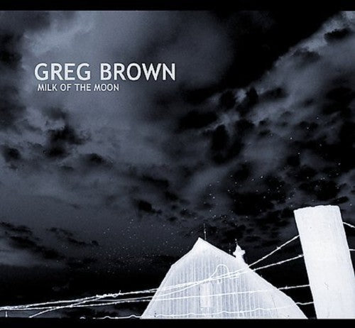 Greg Brown: Milk on the Moon - COMPACT DISCS
