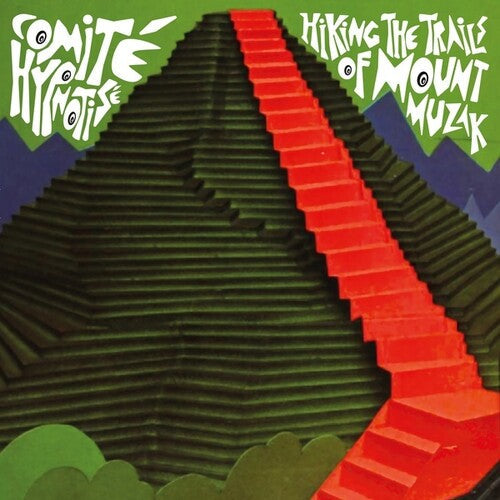Comite Hypnotise: Hiking The Trails Of Mount Muzak { Record }