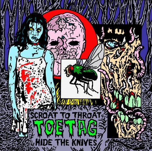 Toe Tag- Scroat To Throat Hide The Knives ( LP )