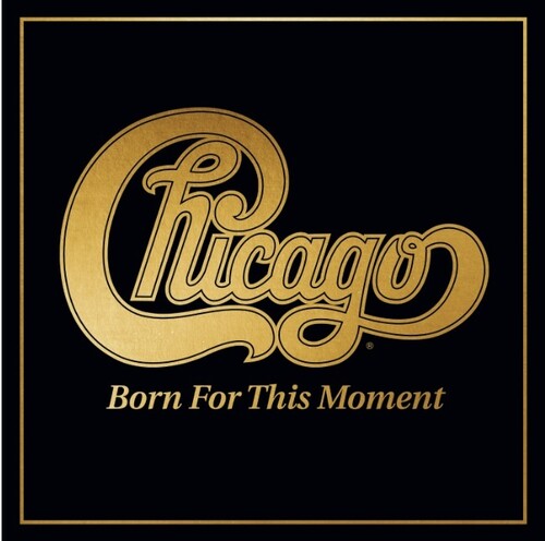 Chicago: Born For This Moment - CD