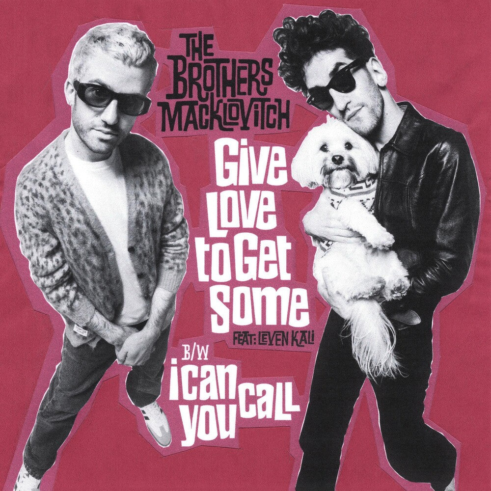 Brothers Macklovitch- Give Love To Get Some / I Can Call You ( LP )