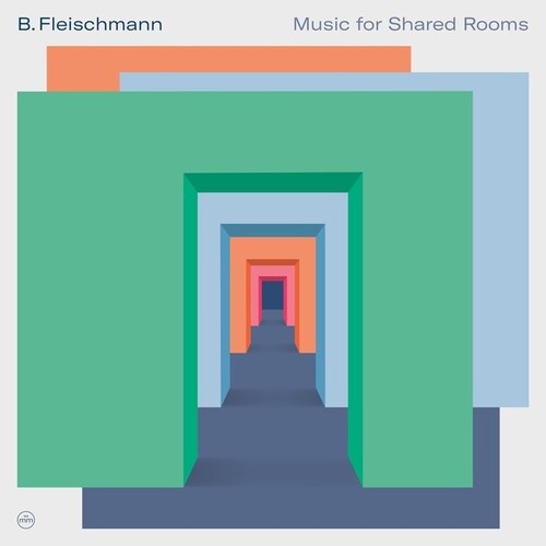 B Fleischmann: Music for Shared Rooms { Record }