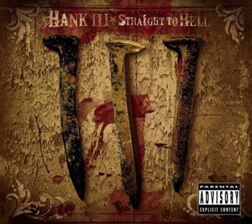 Hank III: Straight To Hell { Record }