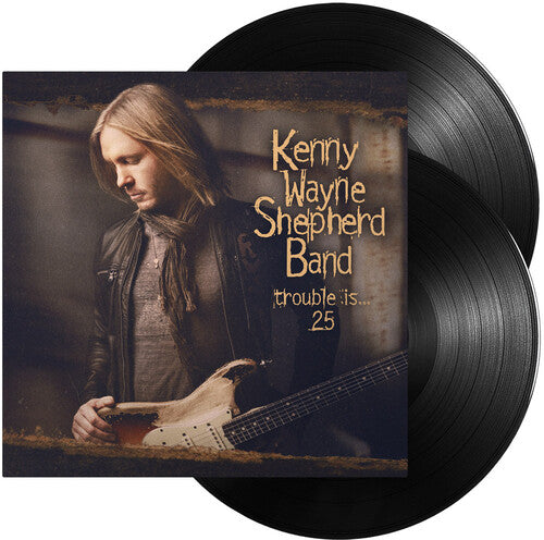 Kenny Wayne Shepherd: Trouble Is... 25 - 2LP - Black Vinyl { Record }