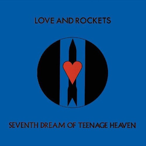 Love and Rockets: Seventh Dream Of Teenage Heaven - VINYL